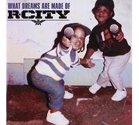 R CITY - What Dreams Are Made Of