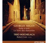R.Cram Trio Hochelaga - Migot - Suite a trois, Le Livre des Danceries