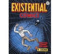R. Crumb: Existential Comics: Selected Stories, 1979-2004