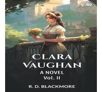 R. D. Blackmore Clara Vaughan A Novel Vol. II Paperback Book R. D. Blackmore Multicolor
