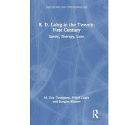 R. D. Laing in the Twenty-First Century: Sanity, Therapy, Love (Philosophy and Psychoanalysis)