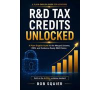R&D Tax Credits Unlocked: A Plain-English Guide to the Merged Scheme, ERIS, and Evidence-Ready R&D Claims