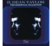 R. Dean Taylor - The Essential Collection