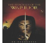 R. Durgadoss The Shackles of The Warrior Paperback Book R. Durgadoss Multicolor
