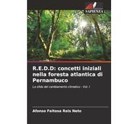 R.E.D.D: concetti iniziali nella foresta atlantica di Pernambuco: La sfida del cambiamento climatico - Vol. I