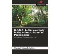 R.E.D.D: Initial concepts in the Atlantic Forest of Pernambuco: The challenge of climate change - Vol.I