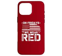 R.E.D On Fridays We Wear Red US Flag Military Remember Case for iPhone 16 Pro Max