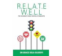 R.E.L.A.T.E W.E.L.L: The Highway Code for Relationships