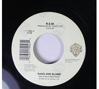 R.E.M. 45 RPM BANG AND BLAME / BAND AND BLAME