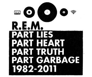 R.E.M. - Part Lies Part Heart Part Truth Part Garbage 1982-2011