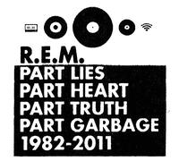 R.E.M. - Part Lies Part Heart Part Truth Part Garbage 1982 - 2011 - C - D1398z