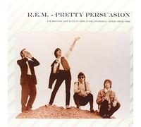 R.E.M - Pretty Persuasion: FM Broadcast Live in [VINYL]