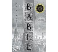 R.F. Kuang - Babel Or the Necessity of Violence an Arcane History o - L555z