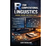 R FOR COMPUTATIONAL LINGUISTICS: PARSING, TAGGING, AND SYNTAX TREES