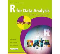 R for Data Analysis in easy steps: R Programming essentials