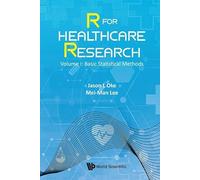 R For Healthcare Research - Volume I: Basic Statistical Methods