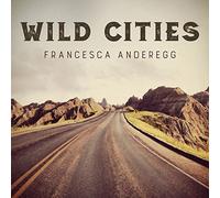 R. FRANCIS/FRANCESCA ANDEREGG - Wild Cities