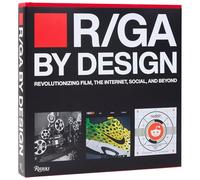 R/GA By Design: Revolutionizing Film, Internet, Social and Beyond