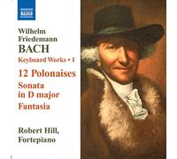 R. Hill - BACH, W.F.: Keyboard Works, Vol. 1