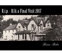 R.i.p. - RJA a Final Visit 2017: Volume 6 (Royal Jubilee Arms)