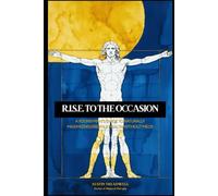 R.I.S.E. to the Occasion: A Young Man’s Guide to Naturally Maximizing Erectile Health Without Meds