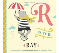 R is for Ray: A Personalized Alphabet Book All About You! (Personalized Children's Book)