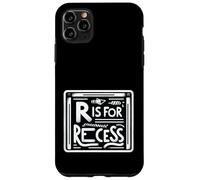 R Is For Recess School Subject Break Student Fun |- Case for iPhone 11 Pro Max