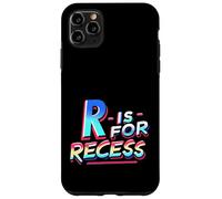 R Is For Recess School Subject Break Student Fun ||- Case for iPhone 11 Pro Max