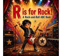R is for Rock!: A Rock-and-Roll ABC Book for Kids (FunFirst ABC Books)