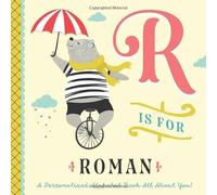 R is for Roman: A Personalized Alphabet Book All About You! (Personalized Children's Book)