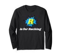 R is for Rucking - rucking gift for those who ruck Long Sleeve T-Shirt