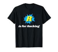 R is for Rucking - rucking gift for those who ruck T-Shirt