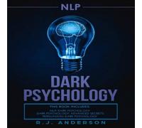 R.J. Anderson nlp: Dark Psychology Series 3 Manuscripts - Secret Techniques To R.J. Anderson Multicolor