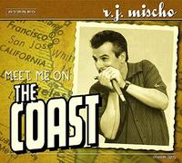 R.J. Mischo - Meet Me On The Coast