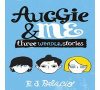 R. J. Palacio Auggie & Me: Three Wonder Stories Paperback Book R. J. Palacio Multicolor