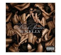 R. Kelly - Black Panties (+3 Bonus Tracks Deluxe Edition)