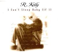 R Kelly - I Can't Sleep Baby (If I )