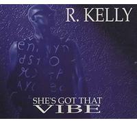 R. Kelly - She's Got That Vibe / Freak Dat Body