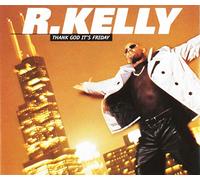 R. Kelly - Thank God It's Friday [CD 1]