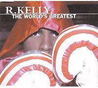 R. Kelly - The World's Greatest