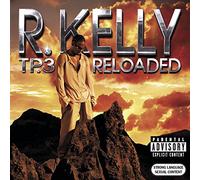 R Kelly - Tp3 Reloaded