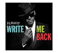 R.Kelly - Write Me Back [+4 Bonus Tracks][Deluxe Version]