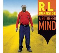 R.L. BURNSIDE - Bothered Mind
