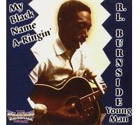 R.L. Burnside - My Black Name A-Ringin' [Us Import]
