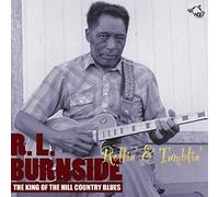 R.L.Burnside - Rollin' Tumblin' - The King of the Hill Country Blues