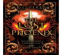 R L Perez The Lost Phoenix Hardback Book R L Perez Multicolor