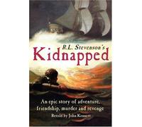 R.L. Stevenson's Kidnapped Retold by John Kennett