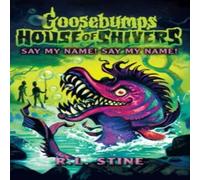 R.L. Stine Goosebumps: House of Shivers 4: Say My Name Say My Name R.L. Stine Multicolor