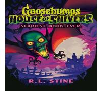 R.L. Stine Goosebumps: House of Shivers: Scariest. Book. Ever. Paperback R.L. Stine Multicolor