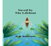 R. M. Ballantyne Saved by the Lifeboat Book - Paperback R. M. Ballantyne Multicolor